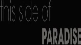 This Side Of Paradise Ivy was seducing her boyfriend with her long, slender legs and tight ass